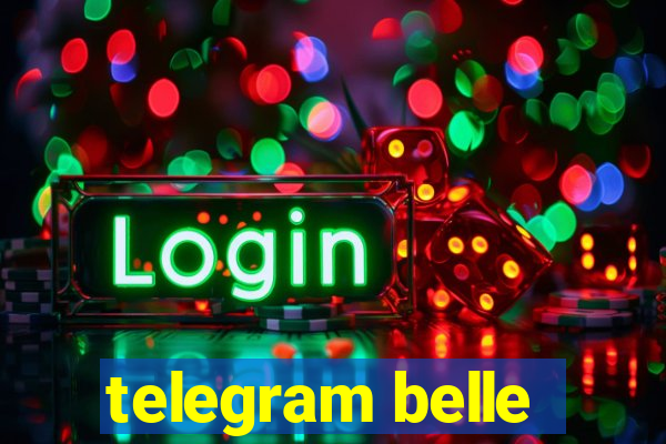 telegram belle